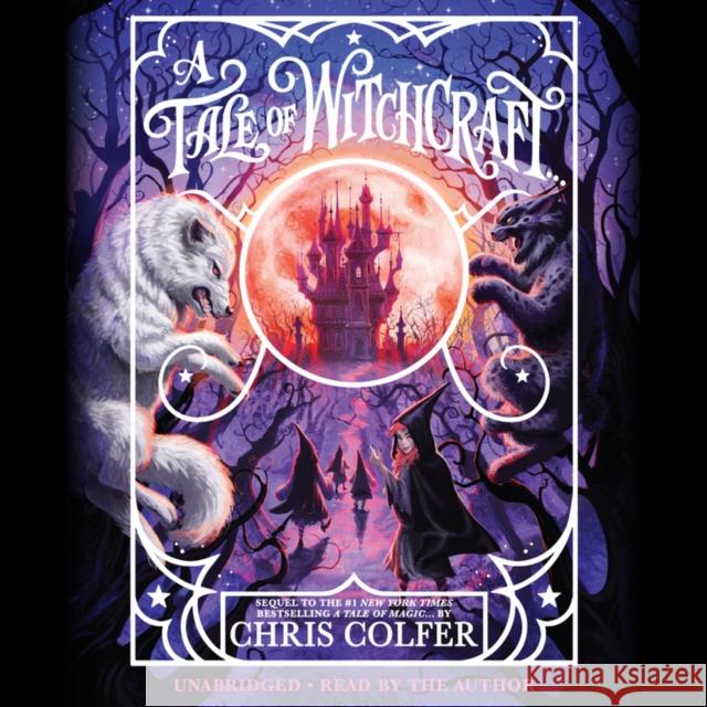 A Tale of Witchcraft... Chris Colfer 9781549129056 Little, Brown Young Readers