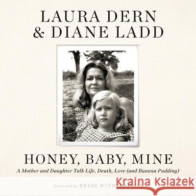 Honey, Baby, Mine - audiobook Dern, Laura 9781549190018 Grand Central Publishing