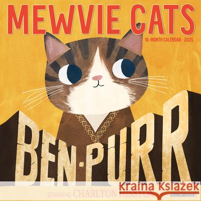 Mewvie Cats 2025 12 X 12 Wall Calendar Angie Rozelaar/Planet Cat(r) 9781549243882