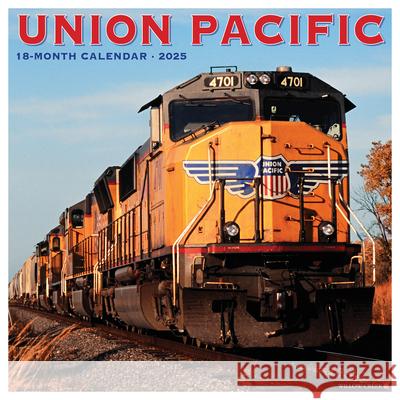 Union Pacific 2025 12 X 12 Wall Calendar Willow Creek Press 9781549245237 Willow Creek Press Calendars