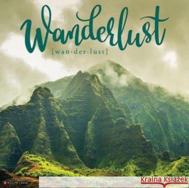 Wanderlust 2025 12 X 12 Wall Calendar Willow Creek Press 9781549245275 Willow Creek Press Calendars