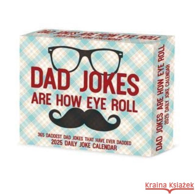 Dad Jokes Are How Eye Roll 2025 6.2 X 5.4 Box Calendar Willow Creek Press 9781549246692 Willow Creek Press Calendars