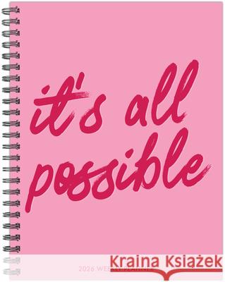 It's All Possible 2026 6.5 X 8.5 Weekly Monthly Softcover Planner Willow Creek Press 9781549257537 Willow Creek Press Calendars