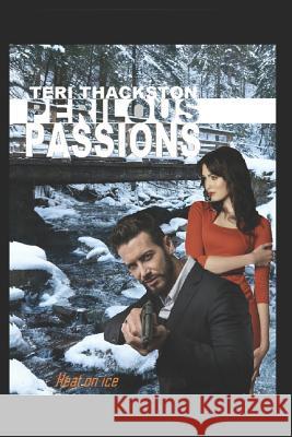 Perilous Passions Teri Thackston 9781549506703 Independently Published