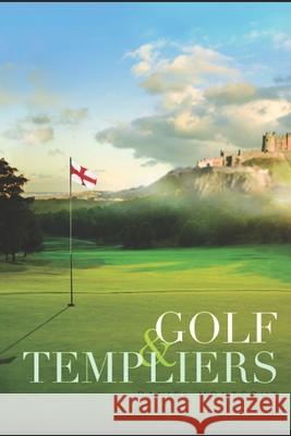 Golf Et Templiers Marie Cueille Daniel Montegut 9781549521799 Independently Published
