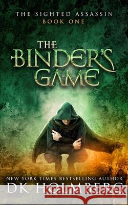 The Binder's Game D. K. Holmberg 9781549530012 Independently Published