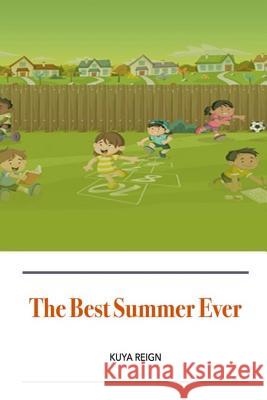 The Best Summer Ever Kuya Reign 9781549542190