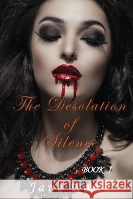 The desolation of silence Rowe, Jane 9781549544422