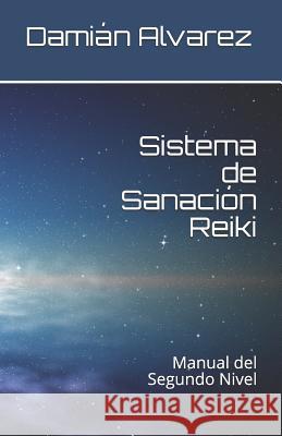 Sistema de Sanaci Dami Alvarez 9781549549793 Independently Published