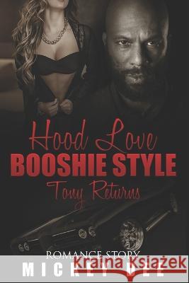 Hood Love BOOSHIE STYLE: Tony Returns Mickey Dee 9781549550287