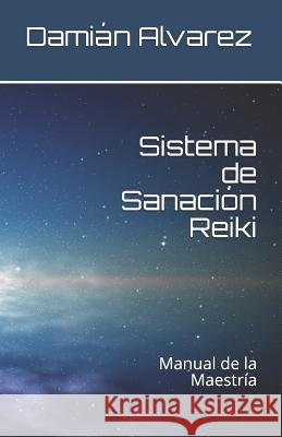 Sistema de Sanaci Dami Alvarez 9781549554025 Independently Published