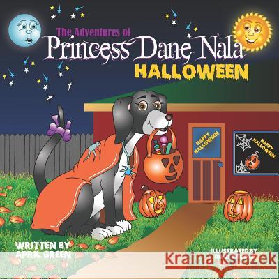 The Adventures of Princess Dane Nala Halloween Denis Proulx April Green 9781549557590