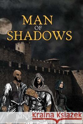 Man of Shadows Jon F. Chaddock 9781549571688