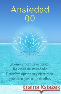 Ansiedad 0,0: Liberación Consciente Campos, Fuen 9781549604607 Independently Published