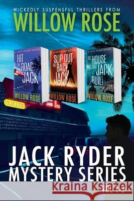 Jack Ryder Mystery Series: Vol 1-3 Willow Rose 9781549613487 Independently Published