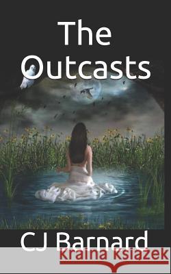 The Outcasts Cj Barnard 9781549626104