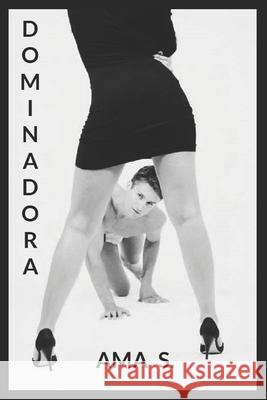 Dominadora Ama S 9781549632426 Independently Published