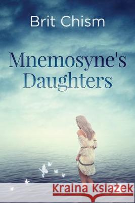 Mnemosyne's Daughters Tracy Lee Bird Brit Chism 9781549658600