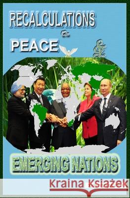 Recalculations on Peace and Emerging Nations Kelly Ngyah 9781549679988 Independently Published