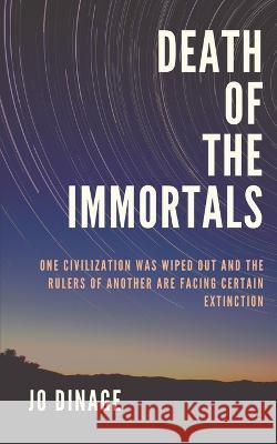 Death of the Immortals Jo Dinage   9781549691447 Independently Published