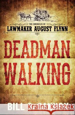 Deadman Walking Bill C. Cannon 9781549695377