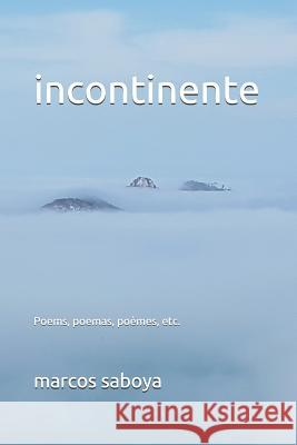 Incontinente Marcos Saboya 9781549699870 Independently Published