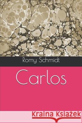 Carlos Romy Schmidt 9781549703263