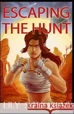 Escaping the Hunt: SciFi Alien Romance Thomas, Lily 9781549711909 Independently Published
