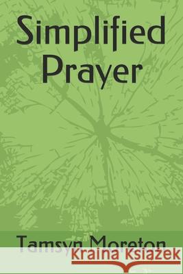 Simplified Prayer Tamsyn Moreton 9781549746727