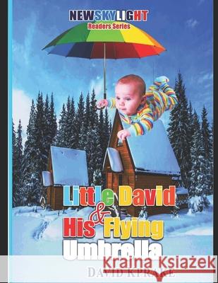 Little David and his flying umbrella David Kprake 9781549768941 Independently Published