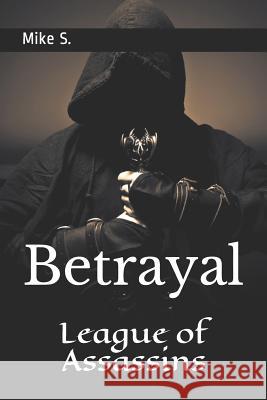 League of Assassins: Betrayal Longine S Story Ninjas Julie Tarman 9781549772160