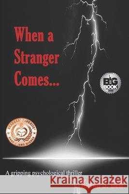 When a Stranger Comes... Karen S Bell 9781549772320