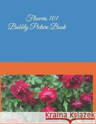 Flowers 101, Bubbly Picture Book Harpal Sodhi 9781549781124