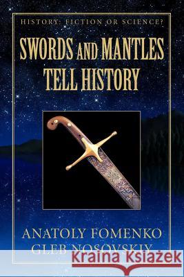 Swords and Mantles tell History Nosovskiy, Gleb 9781549783234 Independently Published