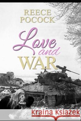 Love and War Reece Pocock 9781549797057 Independently Published