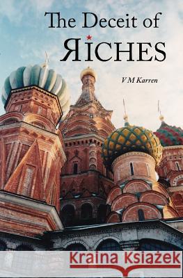 The Deceit of Riches Karren, Val M. 9781549814044 Fly by Night Press