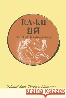 Ranku: In the Beginning Miguel Luis Torre 9781549839566