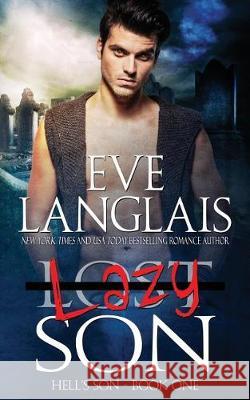 Lazy Son Eve Langlais 9781549852107 Independently Published