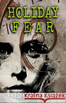 Holiday Fear Fred Golczewski 9781549852282