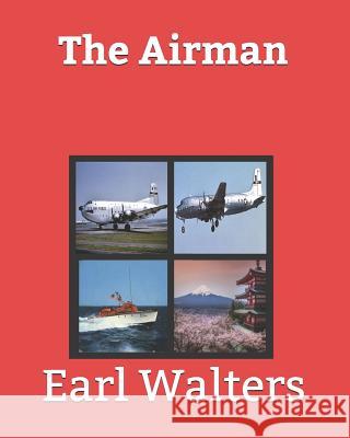 The Airman Candy Antle Earl Walters 9781549871016