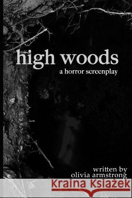 High Woods Olivia Armstrong 9781549898105 Independently Published