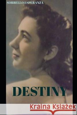 Destiny Esperanza Sorbello 9781549902017