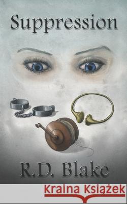 Suppression R. D. Blake 9781549903397 Independently Published