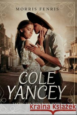 Cole Yancey Morris Fenris 9781549911927 Independently Published