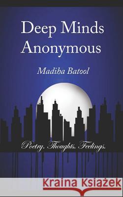 Deep Minds Anonymous Madiha Batool 9781549932427
