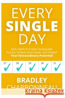 Every Single Day: A simple prescription for transformation Muldoon, John 9781549936661 Independently Published