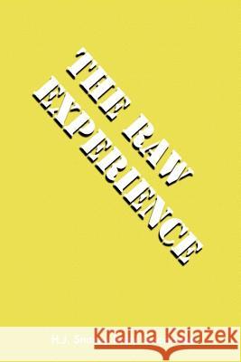 The Raw Experience H. J. Snakey Baby Goodridge 9781549945120 Independently Published