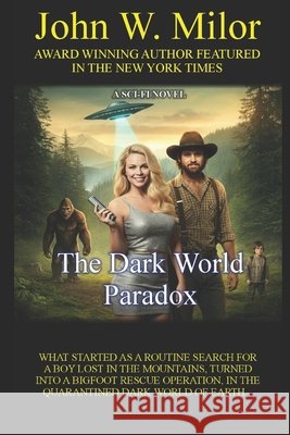 The Dark World Paradox John W. Milor 9781549952173 Independently Published