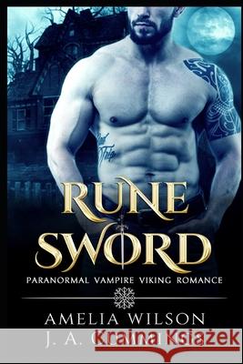 Rune Sword: Paranormal Vampire Viking Romance Amelia Wilson 9781549965135 Independently Published