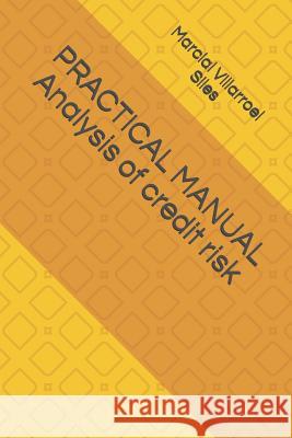 Practical Manual Analysis of Credit Risk Pablo Marko Berdej Marcial Villarroe 9781549969713 Independently Published